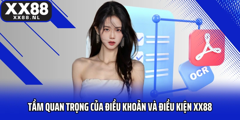 Tầm quan trọng của điều khoản và điều kiện XX88